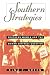 Southern Strategies: Southern Women and the Woman Suffrage Question