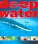 Deep Water