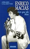 Revue Editions Christian Pirot  / Enrico Macias : Rien que du bleu