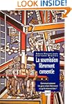 Soumission librement consentie (La) [...