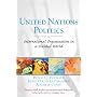 United Nations Politics: International Organization in a Divided World (Prentice Hall Studies in International Relations: Enduring Questions in Changing Times)