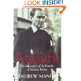 Ataturk: The Biography of the founder of Modern Turkey