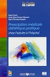 Livres Médecines Douces - Prescription médicale, diététique pratique chez l'adulte à l'hôpital
