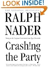 Crashing the Party: Taking on the Corporate Government in an Age of Surrender