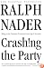 Crashing the Party: Taking on the Corporate Government in an Age of Surrender