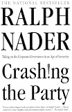 Crashing the Party: How to Tell the Truth and Still Run for President