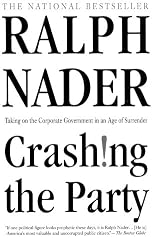 Crashing the Party: How to Tell the Truth and Still Run for President