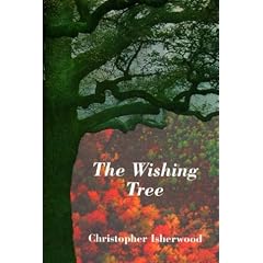 The Wishing Tree: Christopher Isherwood on Mystical Religion