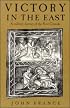 Victory in the East: A Military History of the First Crusade