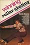 Winning Roller Skating: Figure and Freestyle