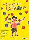 La Guerre des boutons (�dition simple)