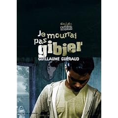 Je mourrai pas gibier