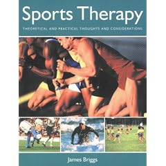 Sports Therapy: Theoretical and Practical Considerations for the Manual Therapist (Sports Science)