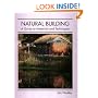 Natural Building: A Guide to Materials and Techniques