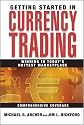Getting Started in Currency Trading: Winning in Todays Hottest Marketplace