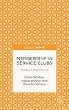 Membership in service clubs : Rotary's experience