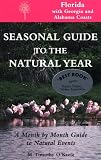 Seasonal Guide to the Natural Year: Florida with Georgia and the Alabama Coasts (Seasonal Guide to the Natural Year)