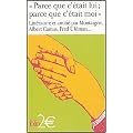 Parce que c'�tait lui ; parce que c'�tait moi : Litt�rature et amiti�
