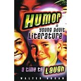 Humor in Young Adult Literature: A Time to Laugh (Scarecrow Studies in Young Adult Literature)