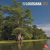 Louisiana, Wild & Scenic 2012 Square 12X12 Wall Calendar