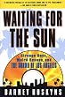 Waiting for the Sun: Strange Days, Weird Scenes, and the Sound of Los Angeles