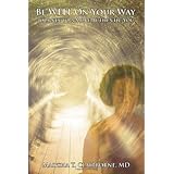 Be Well On Your Way: Journey to a More Authentic You