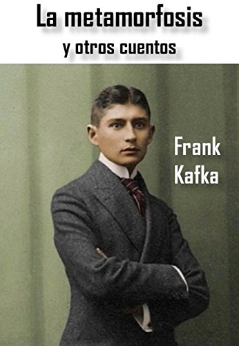 La metamorfosis y otros cuentos (Spanish Edition)