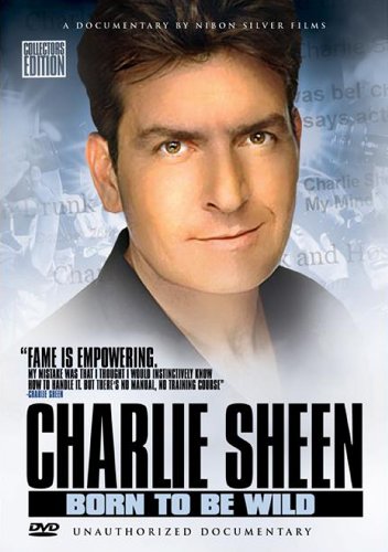 Charlie Sheen: Born to Be Wild [DVD] [Import]