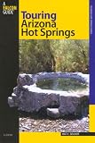 Search : Touring Arizona Hot Springs, 2nd (Touring Guides)