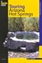 Touring Arizona Hot Springs, 2nd (Touring Guides)