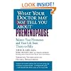 What Your Doctor May Not Tell You About(TM): Premenopause: Balance Your Hormones and Your Life from Thirty to Fifty (What Your Doctor May Not Tell You About...)