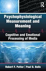 Psychophysiological Measurement and Meaning: Cognitive and Emotional Processing of Media (Routledge Communication Series)