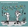 Schoenberg/Glass - The Glass Chamber Players