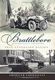 Brattleboro (VT): Historically Speaking (American Chronicles (History Press))