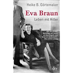 Eva Braun: Leben mit Hitler