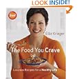 The Food You Crave: Luscious Recipes for a Healthy Life by  Ellie Krieger