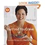 Food You Crave, The: Luscious Recipes for a Healthy Life