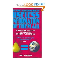 The Most Amazing Book of Useless Information of Them All
