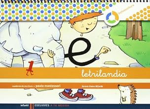 Letrilandia. Lectoescritura cuaderno 1 de escritura (Pauta Montessori) (A tu medida (entorno l&oacute;gica matem&aacute;tica))
