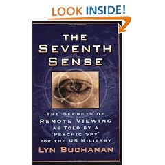 The Seventh Sense: The Secrets of Remote Viewing as Told by a "Psychic Spy" for the U.S. Military