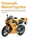 Triumph Motorcycles: Their Renaissance and the Hinckley Factory (Crowood Aviation S.)