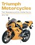 Triumph Motorcycles: Their Renaissance and the Hinckley Factory (Crowood Aviation S.)