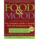 Food & Mood: The Complete Guide to Eating Well and Feeling Your Best, Second Edition book cover