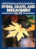 Dying, Death, and Bereavement 1998-99 (Dying, Death, and Bereavement, 4th ed)