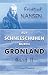 Auf Schneeschuhen durch Grönland: Band II