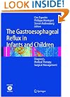The Gastroesophageal Reflux in Infants and Children: Diagnosis, Medical Therapy, Surgical Management