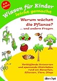 Wissen f&uuml;r Kinder leicht gemacht, Warum w&auml;chst die Pflanze?  -  -  - und andere Fragen - Carol Vorderman