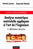 Analyse num�rique matricielle, tome 1