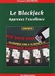 Le Blackjack : Apprenez l'excellence