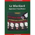 Le Blackjack : Apprenez l'excellence